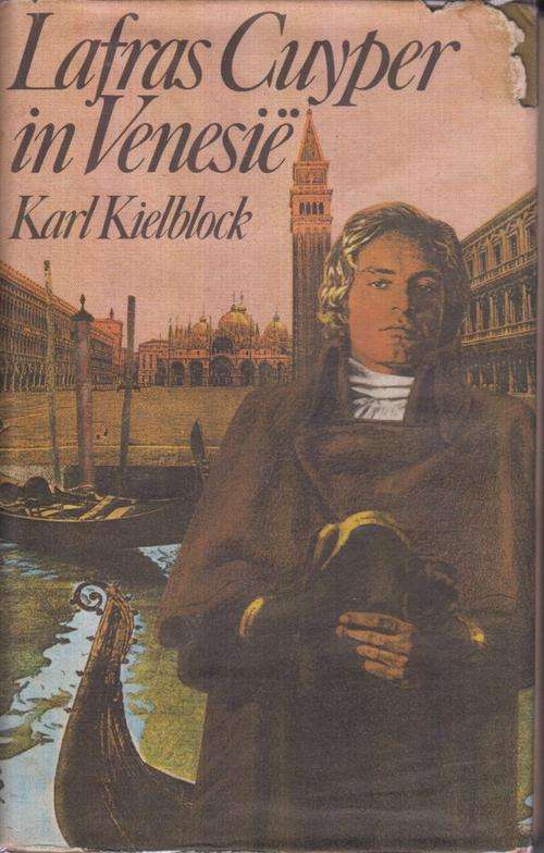 KARL KIELBLOCK - LAFRAS CUYPER IN VENESIE
