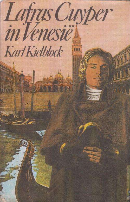 KARL KIELBLOCK - LAFRAS CUYPER IN VENESIE