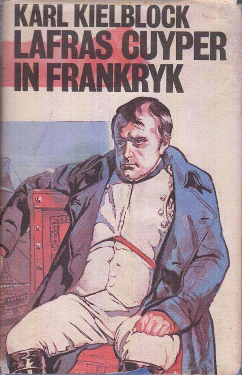 KARL KIELBLOCK - LAFRAS CUYPER IN FRANKRYK