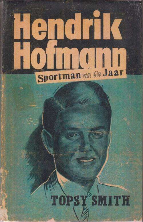 TOPSY SMITH - HENDRIK HOFMANN - SPORTMAN VAN DIE JAAR