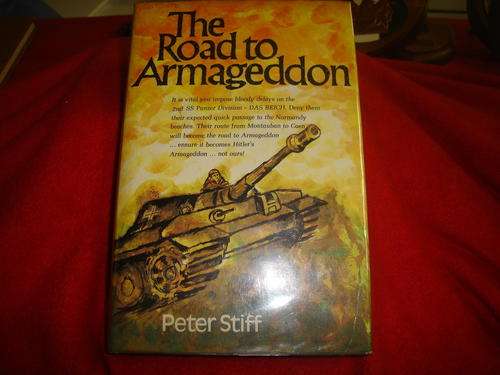 The Road to Armageddon  by Peter Stiff.  SIGNED COPY