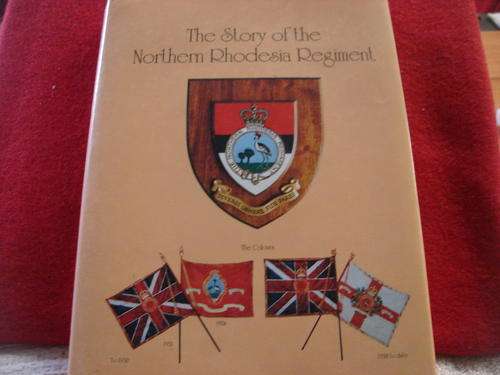 STORY OF THE NORTHERN RHODESIA REGIMENT