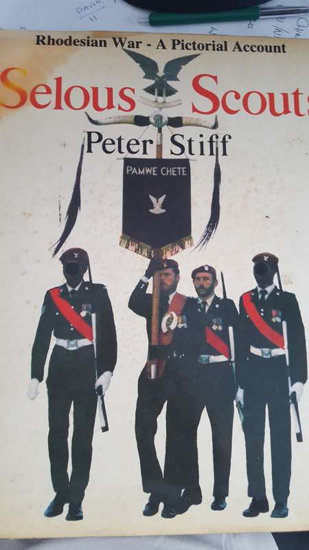 RHODESIA; SELOUS SCOUTS PICTORIAL BY PETER STIFF