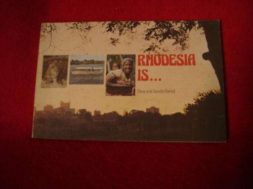 RHODESIA IS .......by Dave and Sandie Bartel