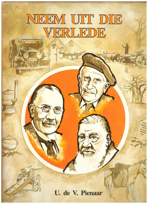 NEEM UIT DIE VERLEDE deur U DE V. PIENAAR