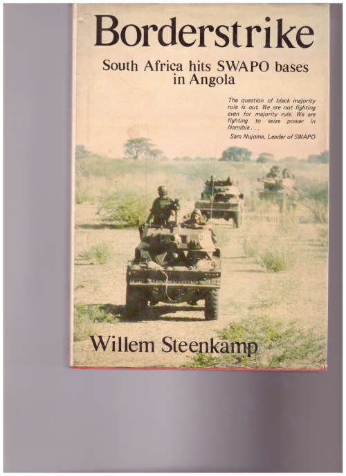 BORDERSTRIKE, SOUTH AFRICA HITS SWAPO BASES IN ANGOLA