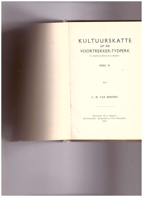KULTUURSKATTE UIT DIE VOORTREKKER-TYDPERK, DEEL II, 1 STE UITG. 1940
