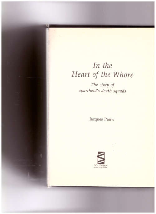 IN THE HEART OF THE W@#$E by JAQUES PAUW, 1 ST ED.