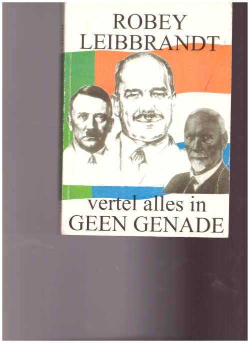 ROBEY LEYBRANDT: VERTEL ALLES IN GEEN GENADE