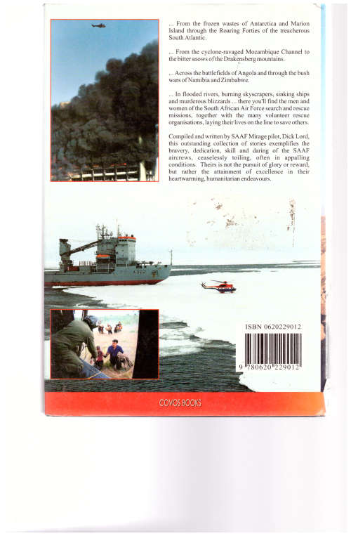 FIRE, FLOOD AND ICE, SEARCH AND RESCUE MISSIONS OF THE SOUTH AFRICAN AIR FORCE *SIGNED*