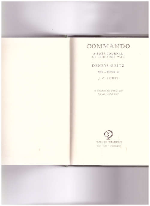 COMMANDO: A BOER JOURNAL OF THE BOER WAR by DENEYS REITZ 1 ST AMERICAN ED. 1970