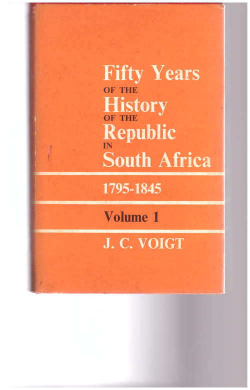 FIFTY YEARS OF THE HISTORY OF THE REPUBLIC IN SOUTH AFRICA 1795-1845