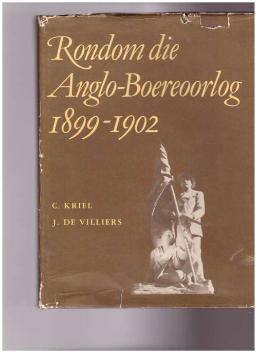 RONDOM DIE ANGLO-BOEREOORLOG 1899-1902 BEPERK TOT 1 000 KOPIEE