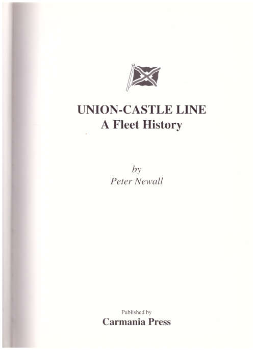 UNION-CASTLE LINE: A FLEET HISTORY by PETER NEWALL