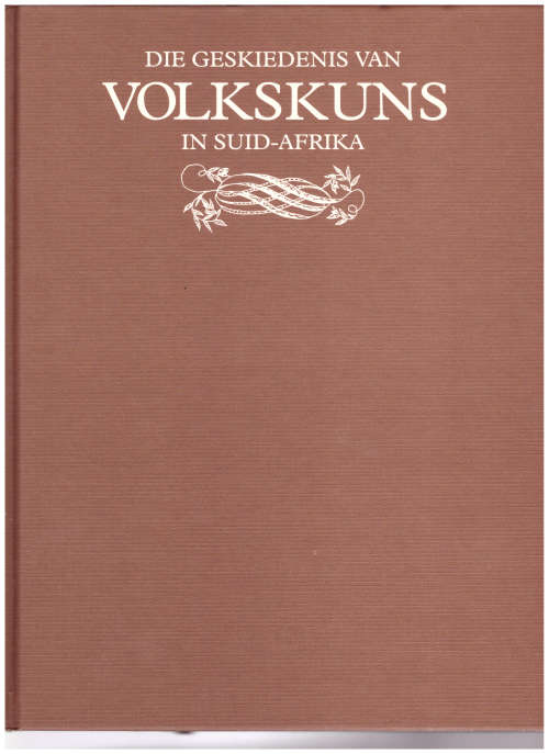 DIE GESKIEDENIS VAN VOLKSKUNS IN SUID AFRIKA
