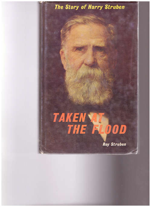 TAKEN AT THE FLOOD: THE STORY OF HARRY STRUBEN by ROY STRUBEN