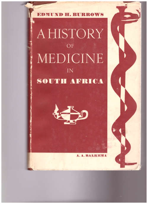 A HISTORY OF MEDICINE IN SOUTH AFRICA