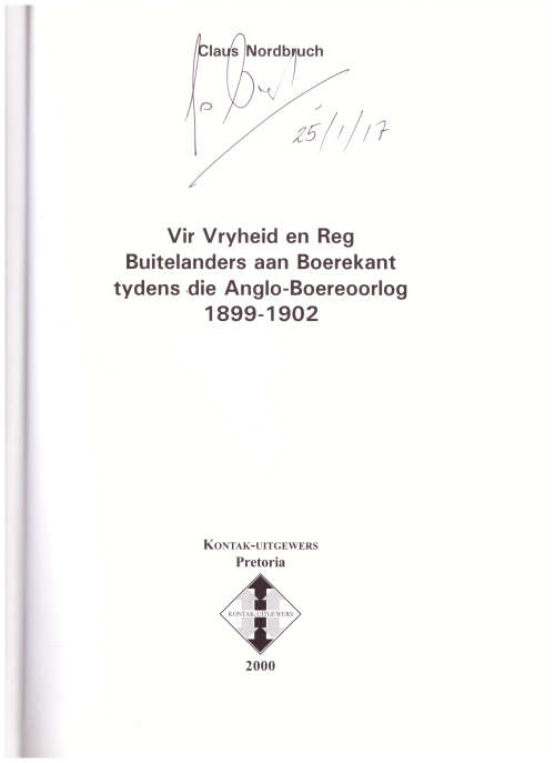 VIR VRYHEID EN REG: BUITELANDERS AAN BOEREKANT 1899-1902 *GETEKEN*