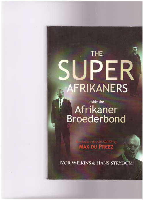 SUPER AFRIKANERS, INSIDE THE AFRIKANER BROEDERBOND