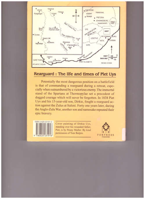 REARGUARD: THE LIFE AND TIMES OF PIET UYS by IAN UYS