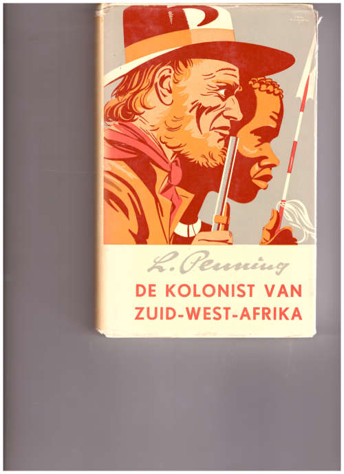 DIE KOLONIST VAN ZUID-WEST-AFRIKA deur L. PENNING