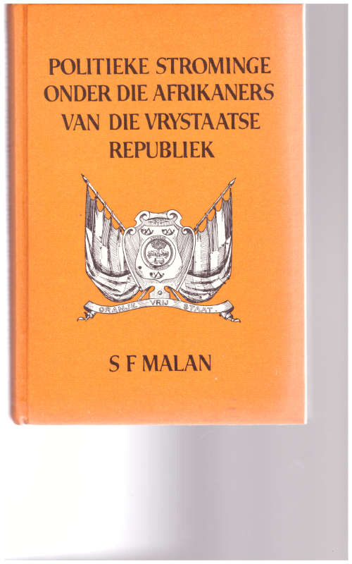 POLITIEKE STROMINGE ONDER DIE AFRIKANERS VAN DIE VRYSTAATSE REPUBLIEK