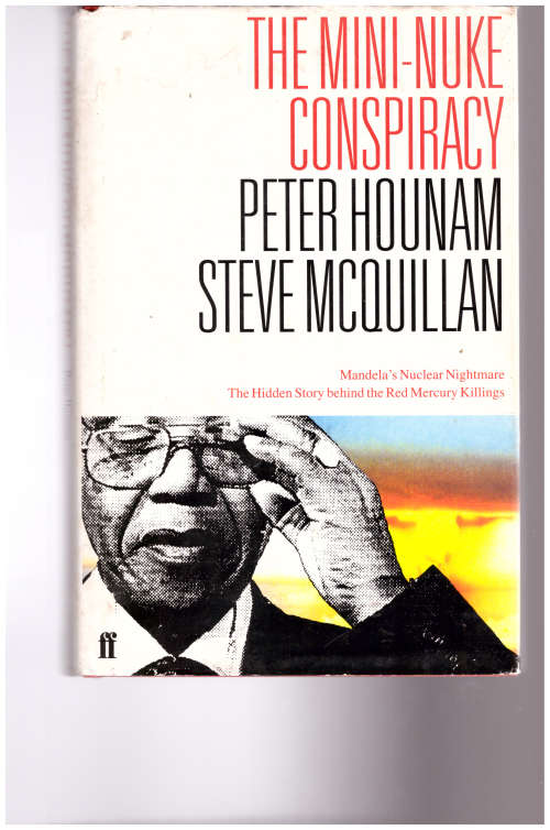 THE MINI-NUKE CONSPIRACY: MANDELA`S NUCLEAR NIGHTMARE, HIDDEN STORY BEHIND RED MERCURY KILLINGS