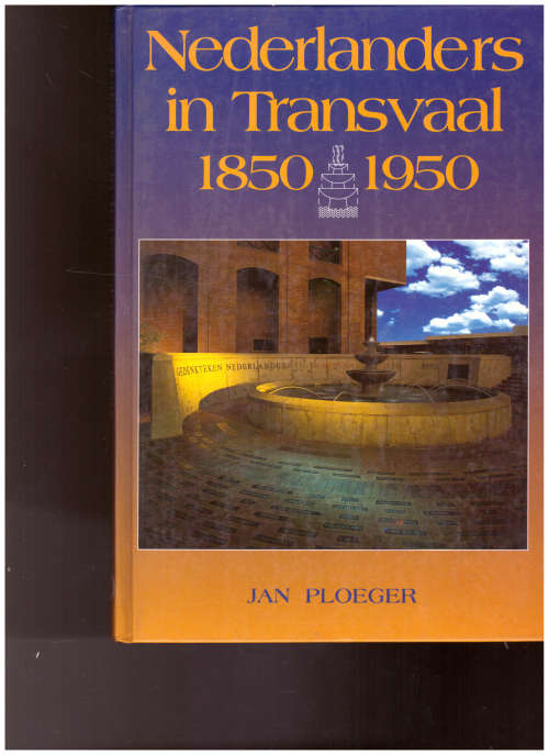 NEDERLANDERS IN DIE TRANSVAAL 1850-1950