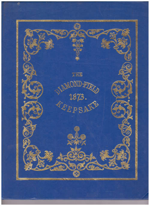THE DIAMOND-FIELD KEEPSAKE 1873, LIMITED TO 500 COPIES