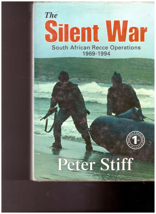 THE SILENT WAR: SOUTH AFRICAN RECCE OPERATIONS 1969-1994