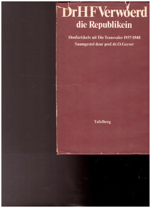 DR. H.F. VERWOERD DIE REPUBLIKEIN, HOOFARTIKELS UIT DIE TRANSVALER 1937-1948