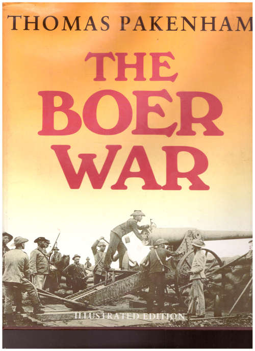 THE BOER WAR : THE ILLUSTRATED EDITION