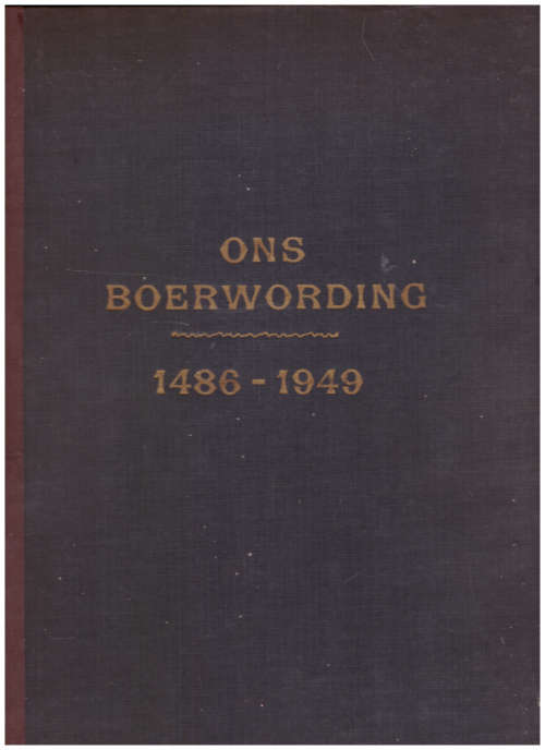 ONS BOERWORDING 1486-1949 *GETEKEN*