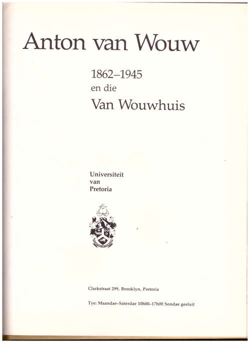 ANTON VAN WOUW EN DIE VAN WOUWHUIS
