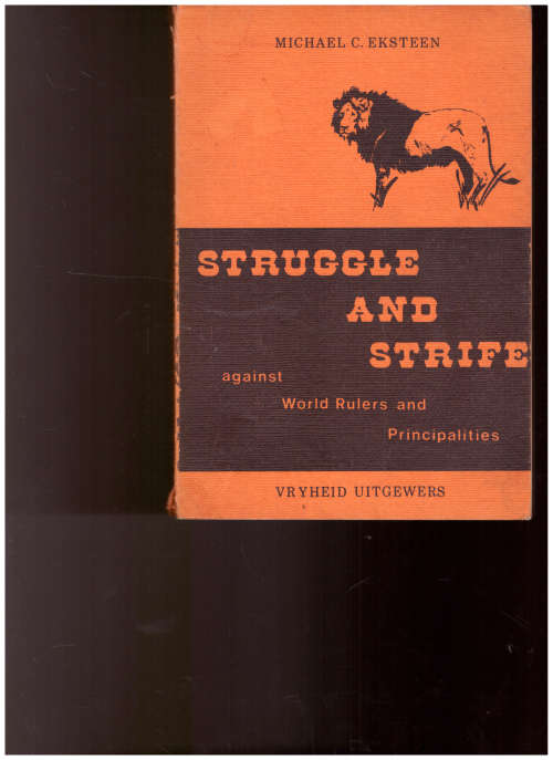 STRUGGLE AND STRIFE AGAINST WORLD RULERS AND PRINCIPALITIES