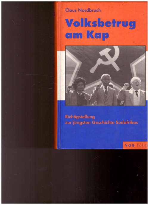VOLKSBETRUG AM KAP: RICHTIGSTELLUNG ZUR JUNGSTEN GESCHICHTE SUDAFRIKAS *SIGNED*