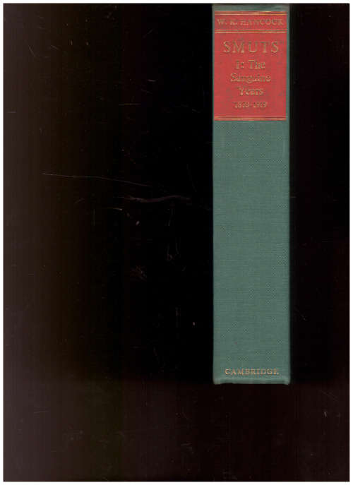 SMUTS: THE SANGUINE YEARS 1870-1919