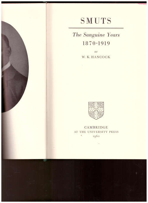SMUTS: THE SANGUINE YEARS 1870-1919