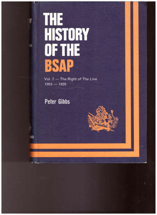 THE RIGHT OF THE LINE: THE HISTORY OF THE BSAP VOL. II 1903-1939