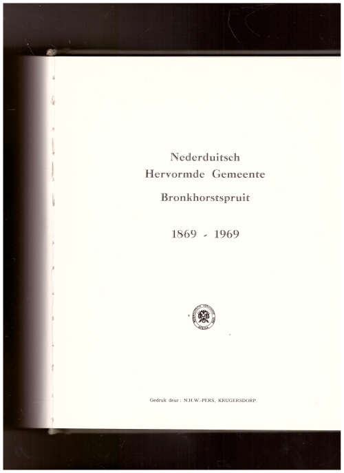 NEDERDUITSCH HERVORMDE GEMEENTE BRONKHORSTSPRUIT 1869-1969