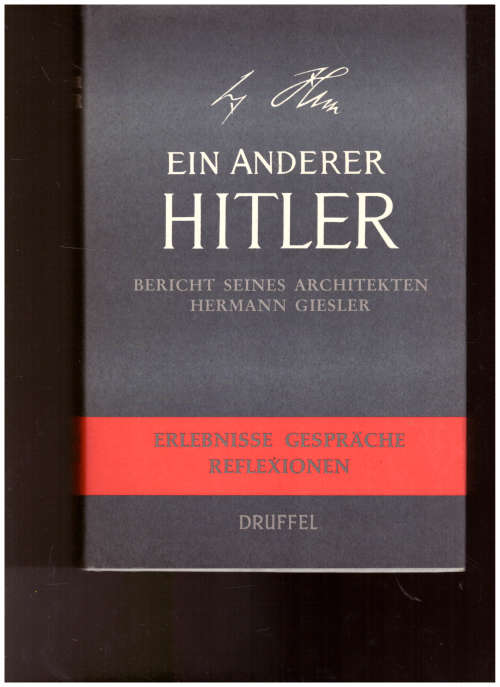 EIN ANDERER HITLER: BERICHT SEINES ARCHITEKTEN HERMANN GIESLER