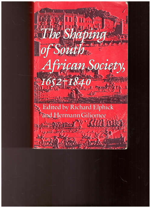 THE SHAPING OF SOUTH AFRICAN SOCIETY 1652-1840
