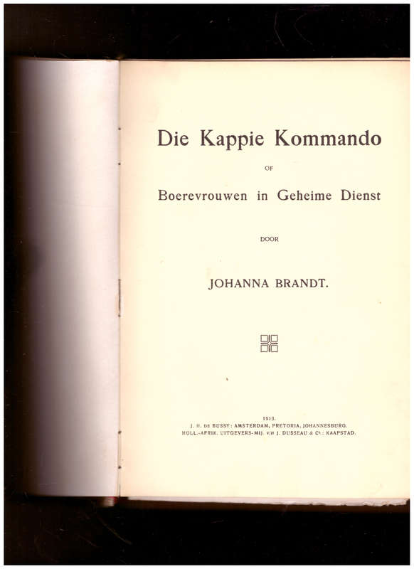 DIE KAPPIE KOMMANDO deur JOHANNA BRANDT, 1 STE UITG. 1913, GETEKEN MET BOODSKAP  DEUR JOHANNA BRANDT