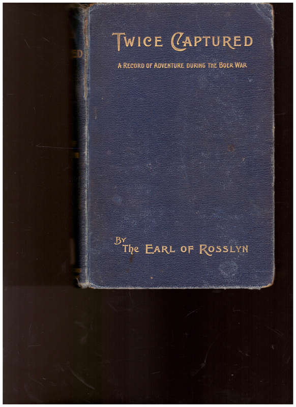 TWICE CAPTURED, A RECORD OF ADVENTURE DURING THE BOER WAR,