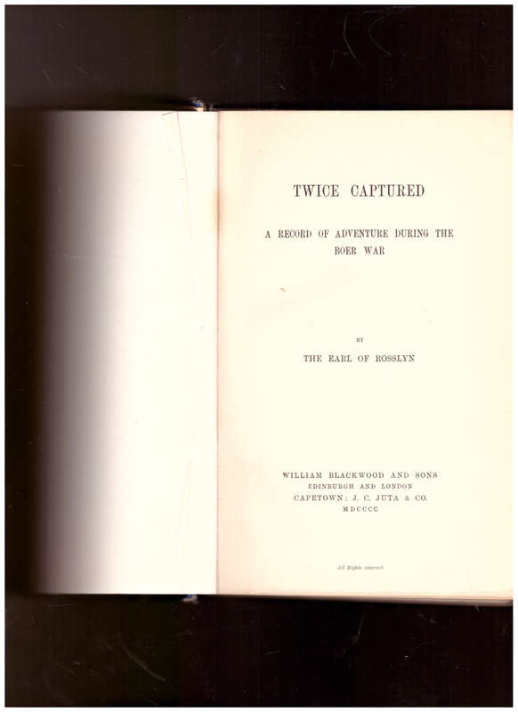 TWICE CAPTURED, A RECORD OF ADVENTURE DURING THE BOER WAR,