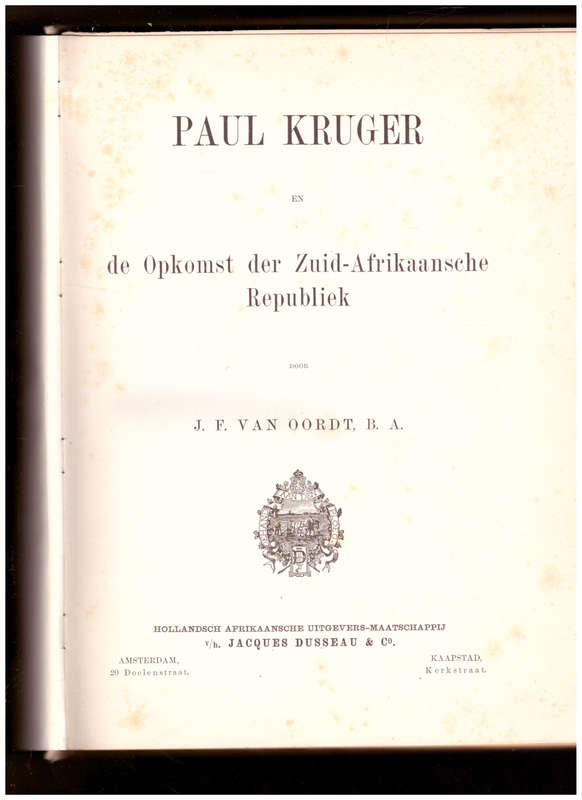 PAUL KRUGER EN DE OPKOMST VAN DE ZUID-AFRIKAANSCHE REPUBLIEK, 1STE UITG. 1898