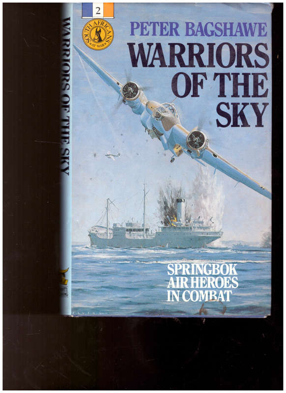 WARRIORS OF THE SKY: SPRINGBOKS AIR HEROES IN COMBAT *SIGNED*