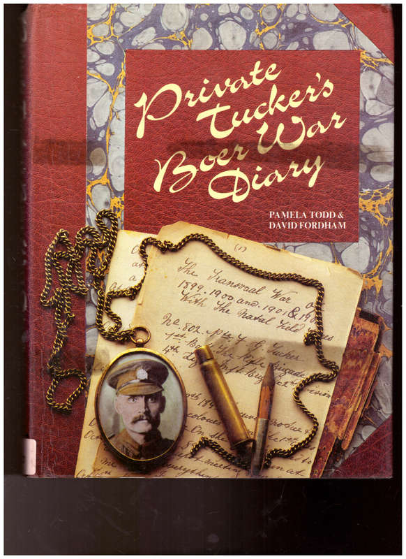 PRIVATE TUKER`S BOER WAR DIARY