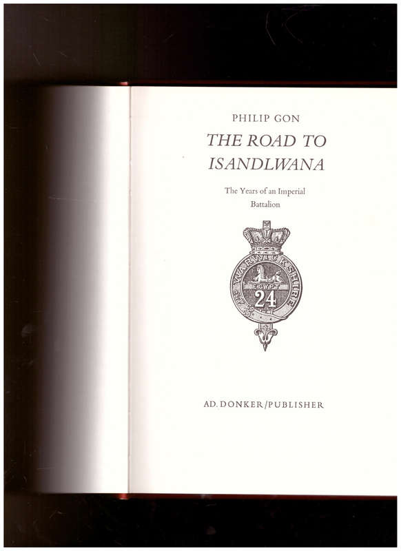 THE ROAD TO ISANDLWANA: THE YEARS OF AN IMPERIAL BATTALION *SIGNED WITH INSCRIPTION*