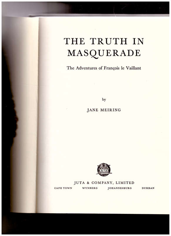 THE TRUTH IN MASQUERADE: THE ADVENTURES OF FRANCOIS LE VAILLANT